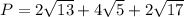 P=2\sqrt{13} +4\sqrt{5} +2\sqrt{17}