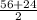 \frac{56+24}{2}