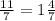 \frac{11}{7} = 1\frac{4}{7}