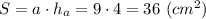 S = a\cdot h_a = 9 \cdot 4 = 36~(cm^2)