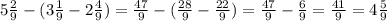 5 \frac{2}{9} - ( 3 \frac{1}{9} - 2 \frac{4}{9} ) = \frac{47}{9} - ( \frac{28}{9} - \frac{22}{9} ) = \frac{47}{9} - \frac{6}{9} = \frac{41}{9} = 4 \frac{5}{9}