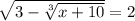 \sqrt{3-\sqrt[3]{x+10} } =2