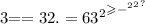 3 { = = 3 {2. = 63}^{2} }^{ { { { \geqslant - }^{2} }^{2} }^{?} }