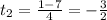 t_{2} = \frac{1 - 7}{4} = -\frac{3}{2}