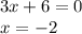 3x+6=0\\x=-2