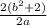 \frac{2( {b}^{2} + 2) }{2a} \\