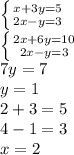 \left \{ {{x+3y=5} \atop {2x-y=3}} \right. \\\left \{ {{2x+6y=10} \atop {2x-y=3}} \right. \\7y=7\\y=1\\2+3=5\\4-1=3\\x=2