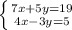 \left \{ {{7x+5y=19} \atop {4x-3y=5}} \right.