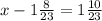 x - 1 \frac{8}{23} = 1 \frac{10}{23}