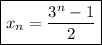 \boxed{x_n=\dfrac{3^n-1}{2}}