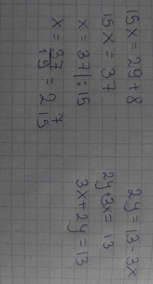 15x = 29+8y2y =13–3x ​