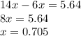 14x - 6x = 5.64 \\ 8x = 5.64 \\ x = 0.705