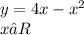 y = 4x - {x}^{2} \\ x∈R