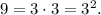 9 = 3 \cdot 3 = 3^{2}.