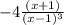 -4\frac{(x+1)}{(x-1)^{3} }