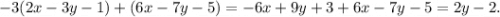 -3(2x-3y-1)+(6x-7y-5) = -6x + 9y + 3 + 6x - 7y - 5 = 2y - 2.