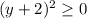 (y+2)^2\geq 0