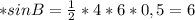 *sin B=\frac{1}{2}*4*6*0,5=6