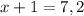 x+1=7,2