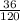 \frac{36}{120}