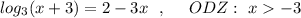 log_3(x+3)=2-3x\ \ ,\ \ \ \ ODZ:\ x-3