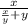 \frac{x}{\frac{x}{y} +y}