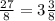 \frac{27}{8} =3\frac{3}{8}