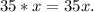 35*x=35x.