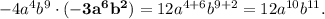 -4a^4b^9\cdot(\bold{-3a^6b^2})=12a^{4+6}b^{9+2}=12a^{10}b^{11}.