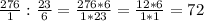 \frac{276}{1} : \frac{23}{6} = \frac{276 * 6}{1 * 23} = \frac{12 * 6}{1 * 1} = 72