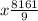 x \frac{8161}{9}