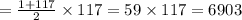 = \frac{1 + 117}{2} \times 117 = 59 \times 117 = 6903