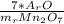 \frac{7*A_{r}O }{m_{r}Mn_{2}O_{7} }