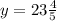 y = 23 \frac{4}{5}