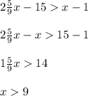 2\frac{5}{9} x-15 x - 12\frac{5}{9}x - x 15 - 11\frac{5}{9}x 14x 9