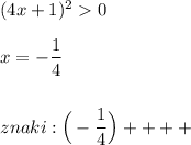 (4x+1)^20  x=-\dfrac{1}{4}  znaki : \Big(-\dfrac{1}{4} \Big)