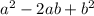 a^2-2ab+b^2