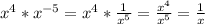 {x^4*x^{-5}} =x^4*\frac{1}{x^5}=\frac{x^4}{x^5}=\frac{1}{x}