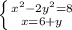 \left \{ {{x^2-2y^2=8} \atop {x=6+y}} \right.