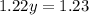 1.22y = 1.23