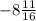 -8\frac{11}{16}