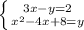 \left \{ {{3x-y=2} \atop {x^2-4x+8=y}} \right.