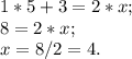 1*5+3=2*x;\\8=2*x;\\x=8/2=4.\\