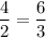 \displaystyle \frac{4}{2} =\frac{6}{3}