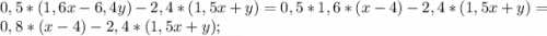 0,5*(1,6x-6,4y)-2,4*(1,5x+y)=0,5*1,6*(x-4)-2,4*(1,5x+y)=0,8*(x-4)-2,4*(1,5x+y);\\