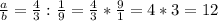 \frac{a}{b}=\frac{4}{3}: \frac{1}{9} =\frac{4}{3} *\frac{9}{1} =4*3=12