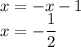 x=-x-1\\ x=-\dfrac{1}{2}