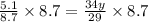 \frac{5.1}{8.7} \times 8.7 = \frac{34y}{29} \times 8.7