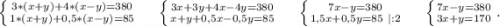 \left \{ {{3*(x+y)+4*(x-y)=380} \atop {1*(x+y)+0,5*(x-y)=85}} \right.\ \ \ \ \left \{ {{3x+3y+4x-4y=380} \atop {x+y+0,5x-0,5y=85}} \right. \ \ \ \ \left \{ {{7x-y=380} \atop {1,5x+0,5y=85\ |:2}} \right.\ \ \ \ \left \{ {{7x-y=380} \atop {3x+y=170}} \right. .