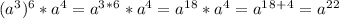 (a^3)^6*a^4=a^3^*^6*a^4=a^1^8*a^4=a^1^8^+^4=a^2^2